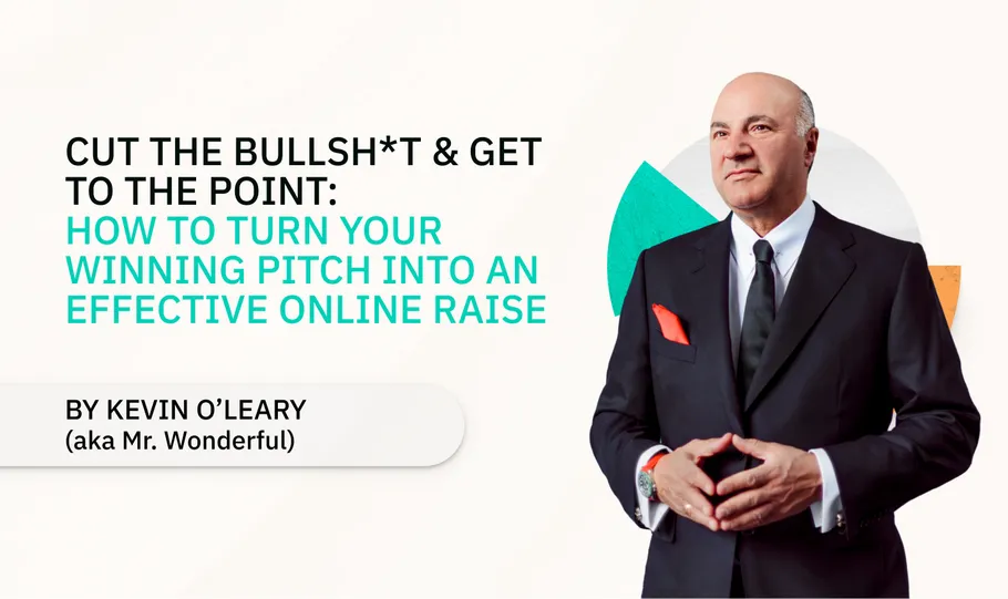 Cut the Bullsh*t & Get to the Point: How to Turn Your Winning Pitch into an Effective Online Raise - StartEngine