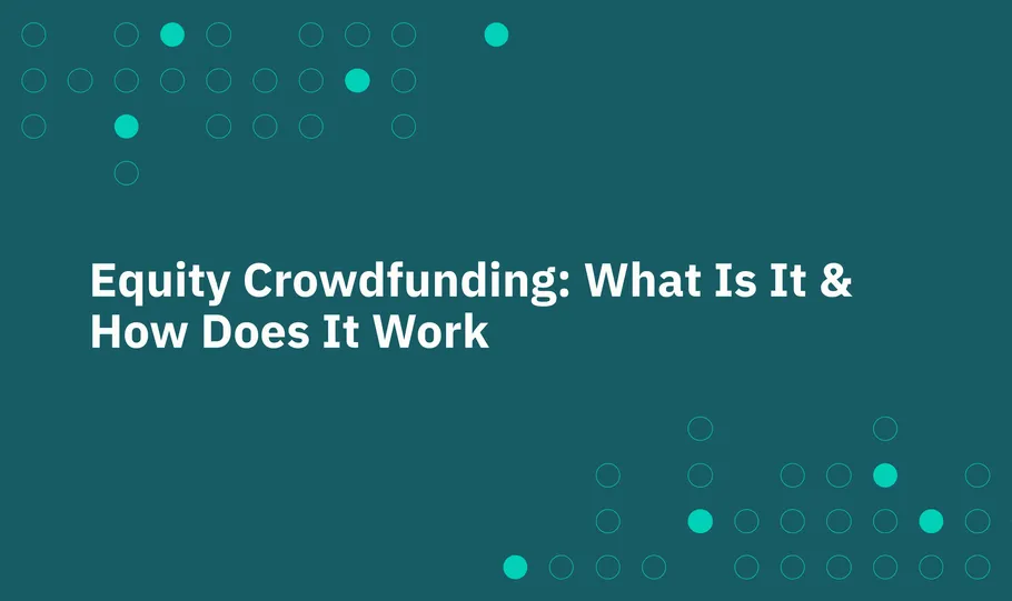 Equity Crowdfunding: What Is It & How Does It Work - StartEngine