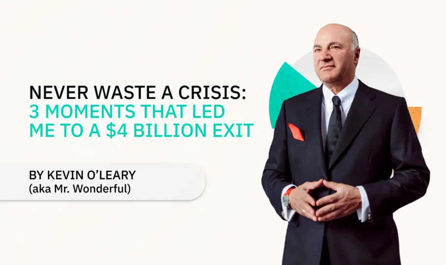 NEVER Waste a Crisis: 3 Moments That Led Me to a $4 Billion Exit - StartEngine