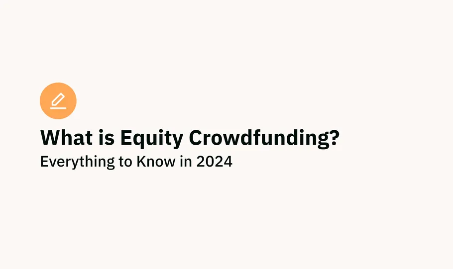 What is Equity Crowdfunding? Everything to Know in 2024 - StartEngine