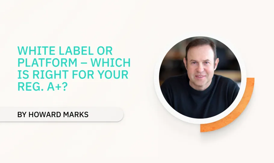 White Label or Platform – Which Is Right for Your Reg. A+? - StartEngine